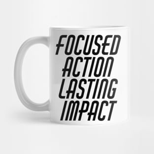 Focused Action Lasting Impact Mug